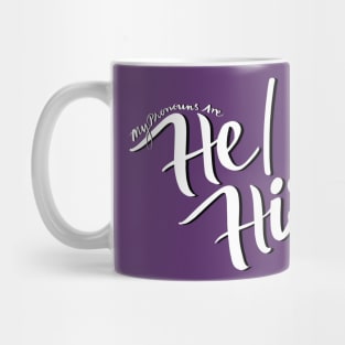 My Pronouns Are He/His (Black and White Script) Mug